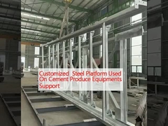 Customized  Steel Platform Used On Cement Produce Equipments Support